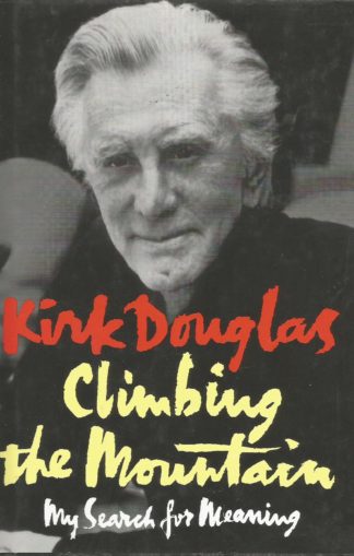 kirk Douglas - Climbing the Mountain